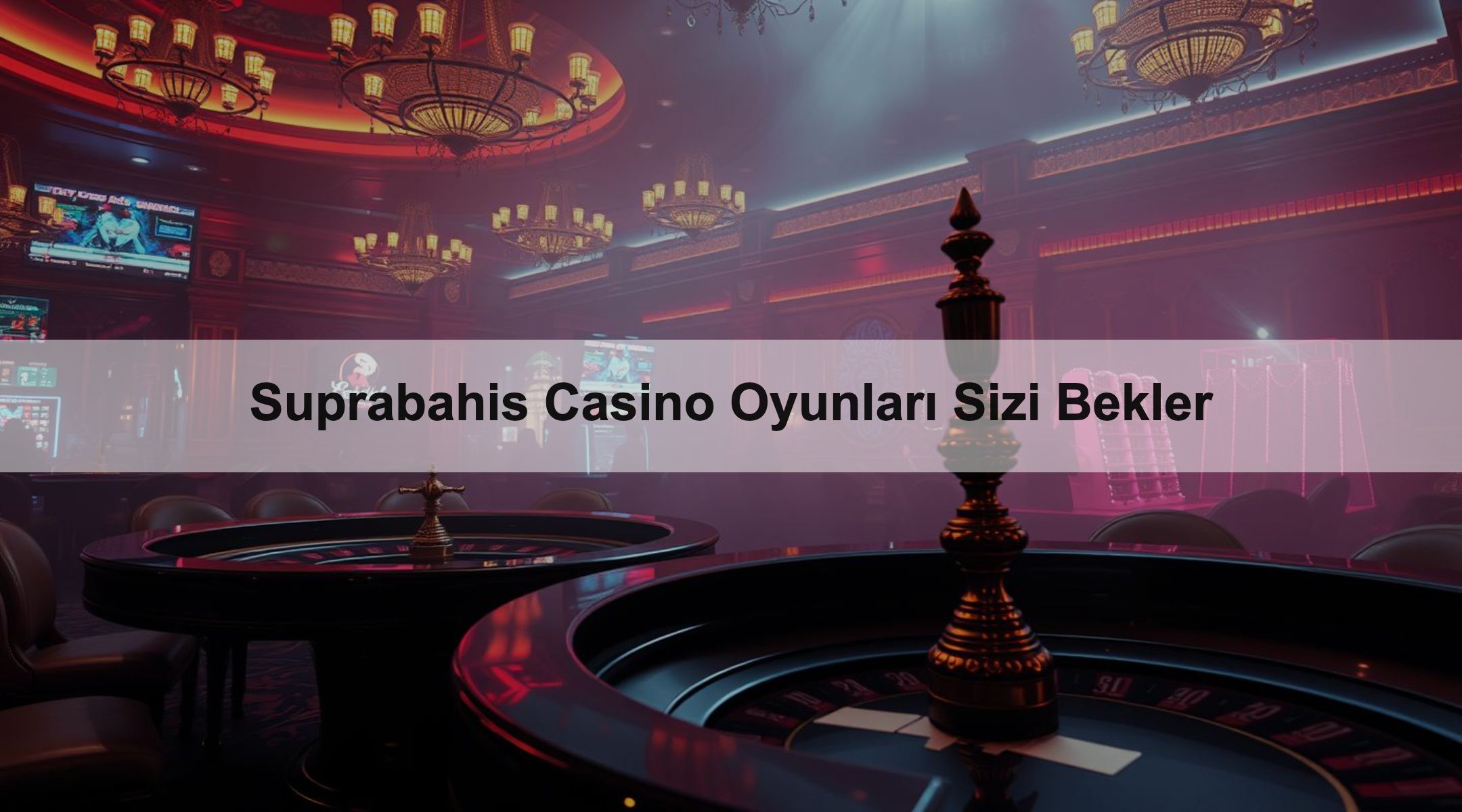 Suprabahis Casino Oyunları Sizi Bekler