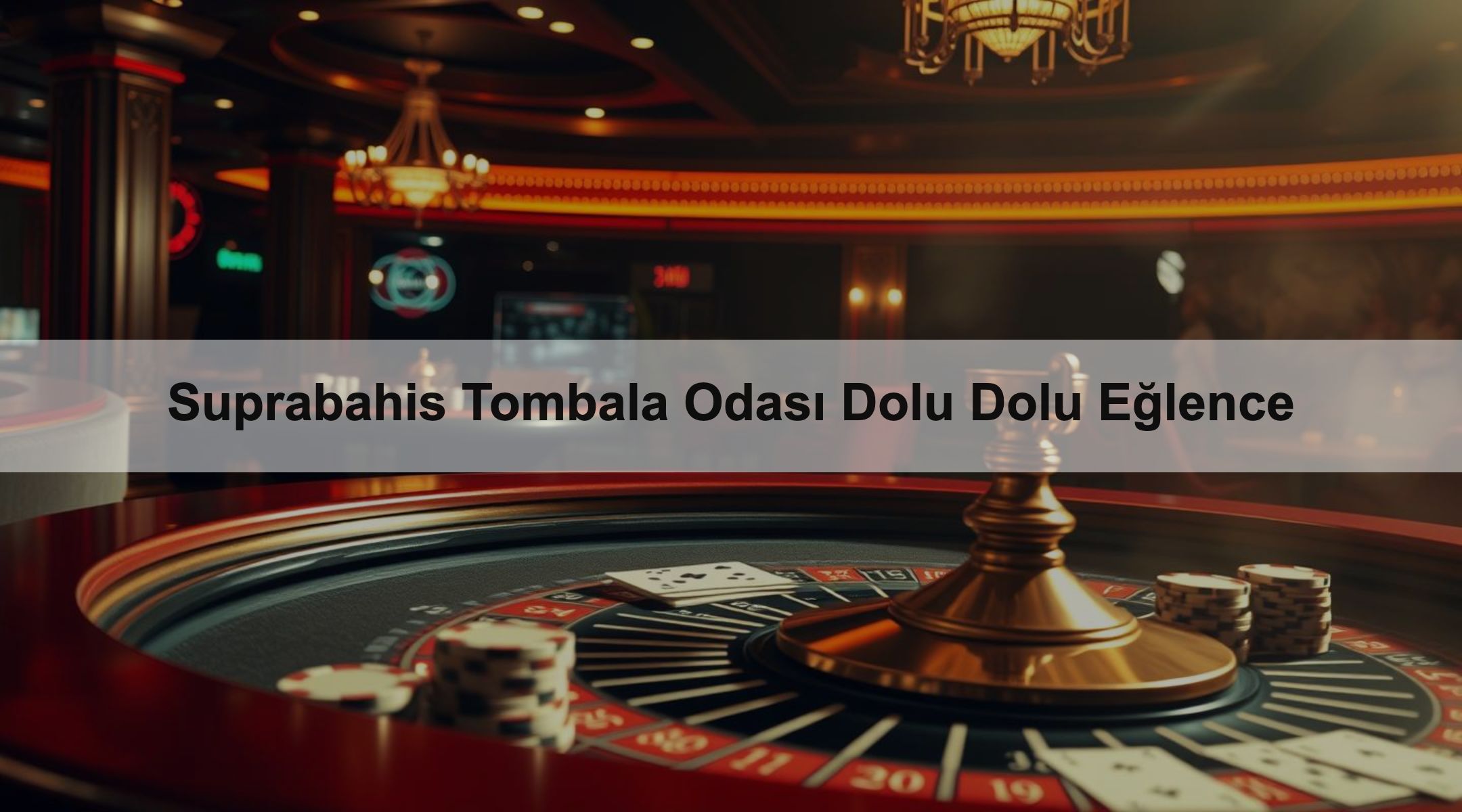 Suprabahis Tombala Odası Dolu Dolu Eğlence