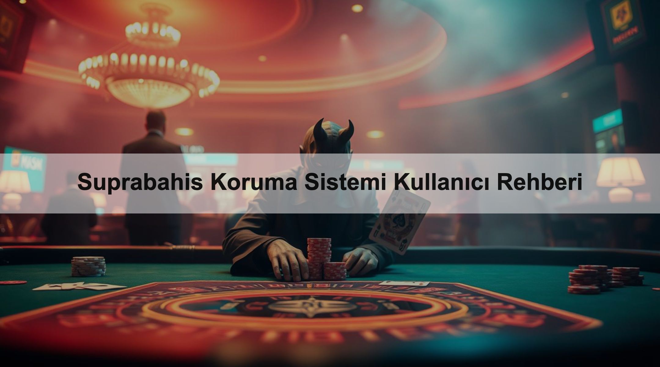 Suprabahis Koruma Sistemi Kullanıcı Rehberi 1 Suprabahis Koruma Sistemi Kullanıcı Rehberi