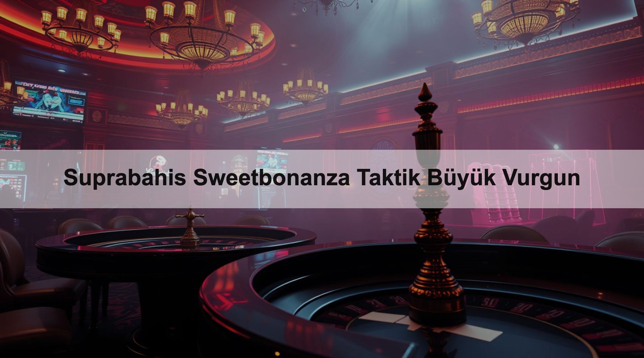 Suprabahis Sweetbonanza Taktik Büyük Vurgun