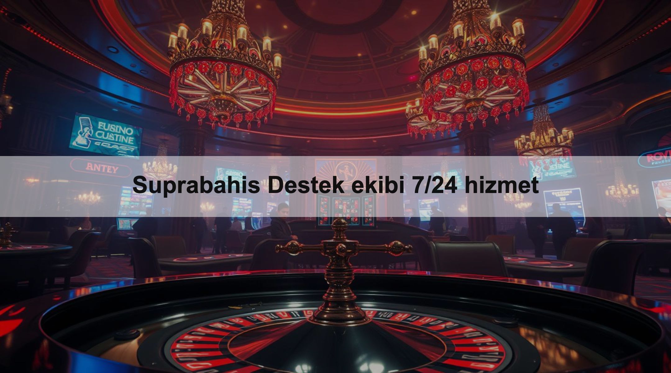 Suprabahis Destek ekibi 7/24 hizmet
