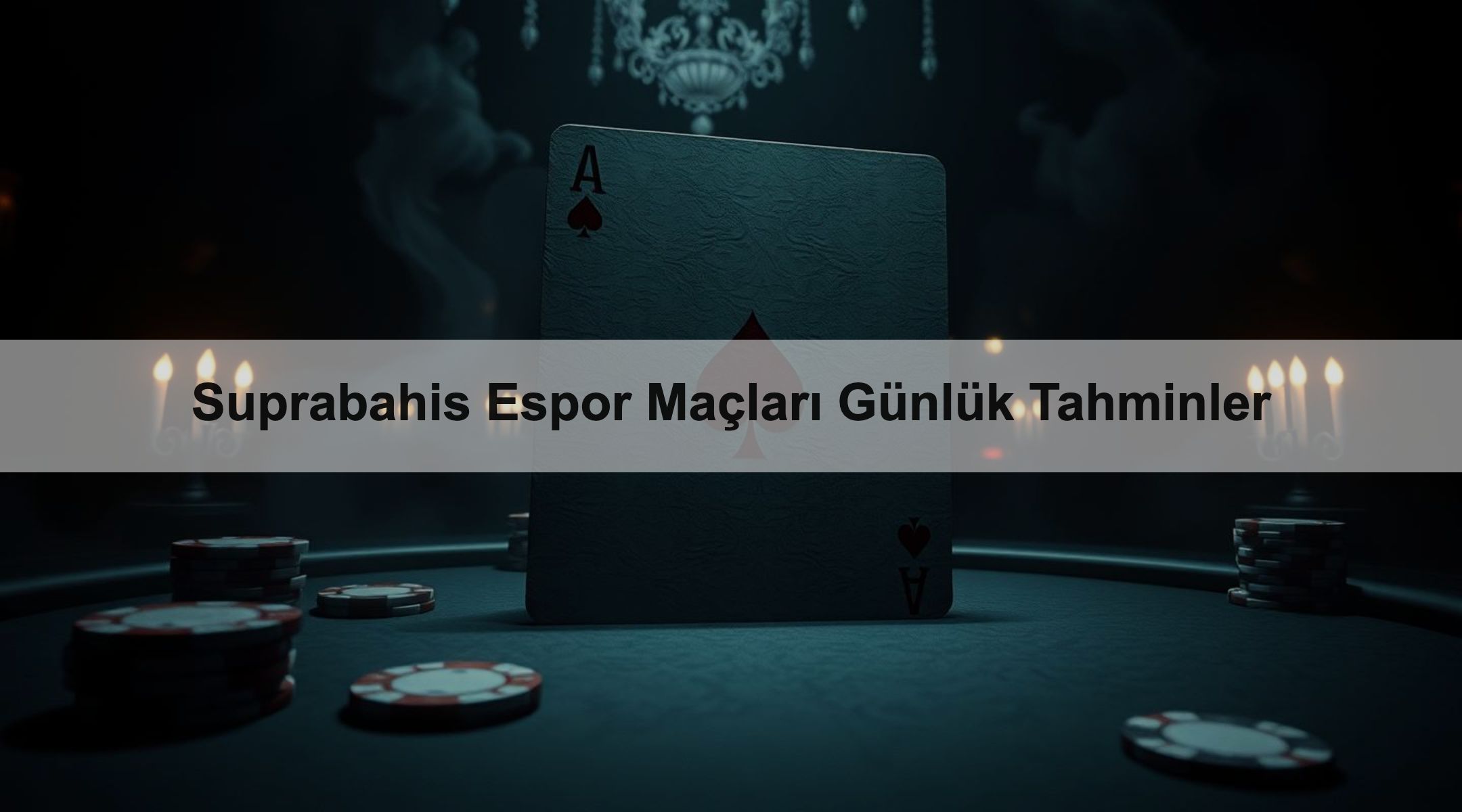 Suprabahis Espor Maçları Günlük Tahminler