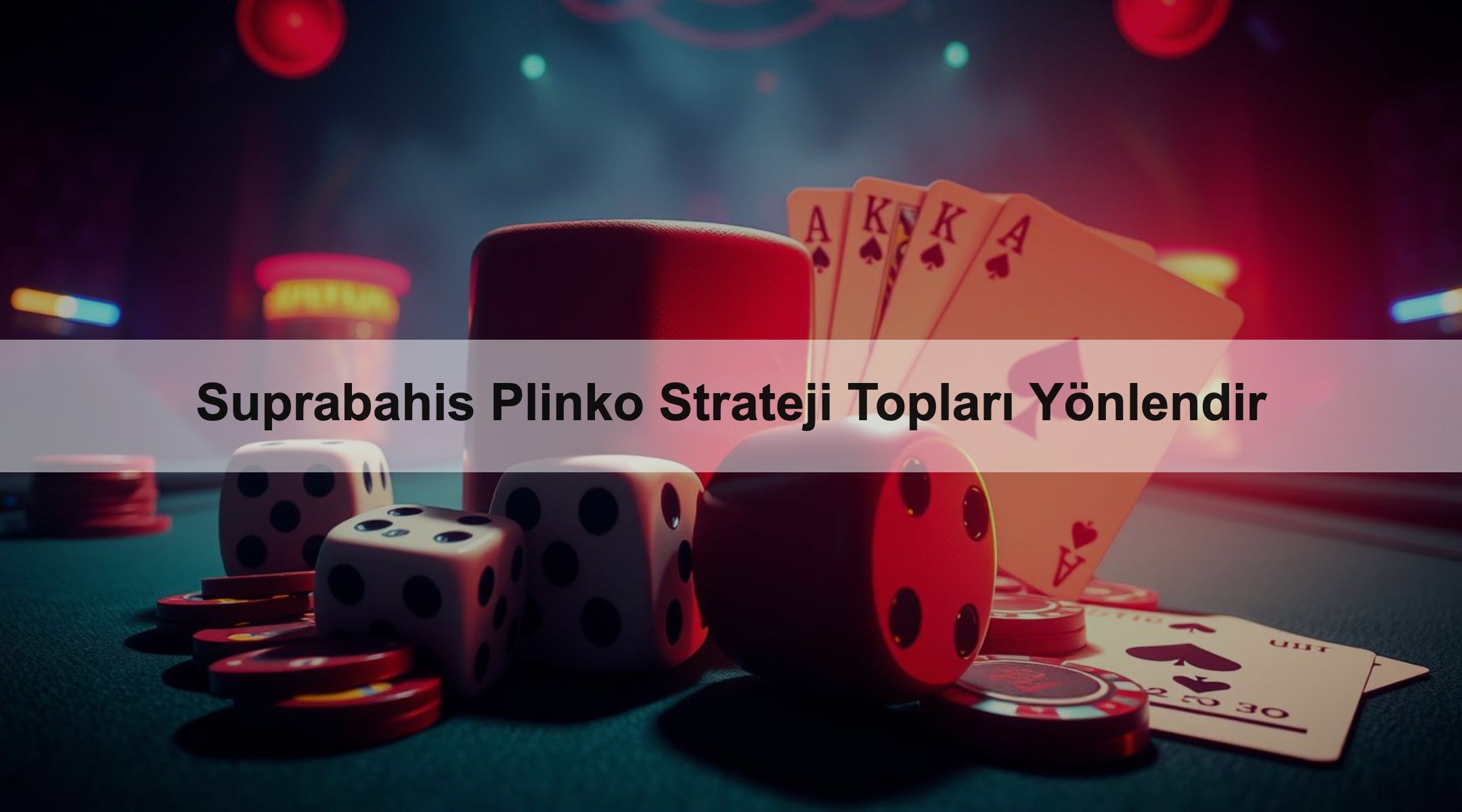 Suprabahis Plinko Strateji Topları Yönlendir
