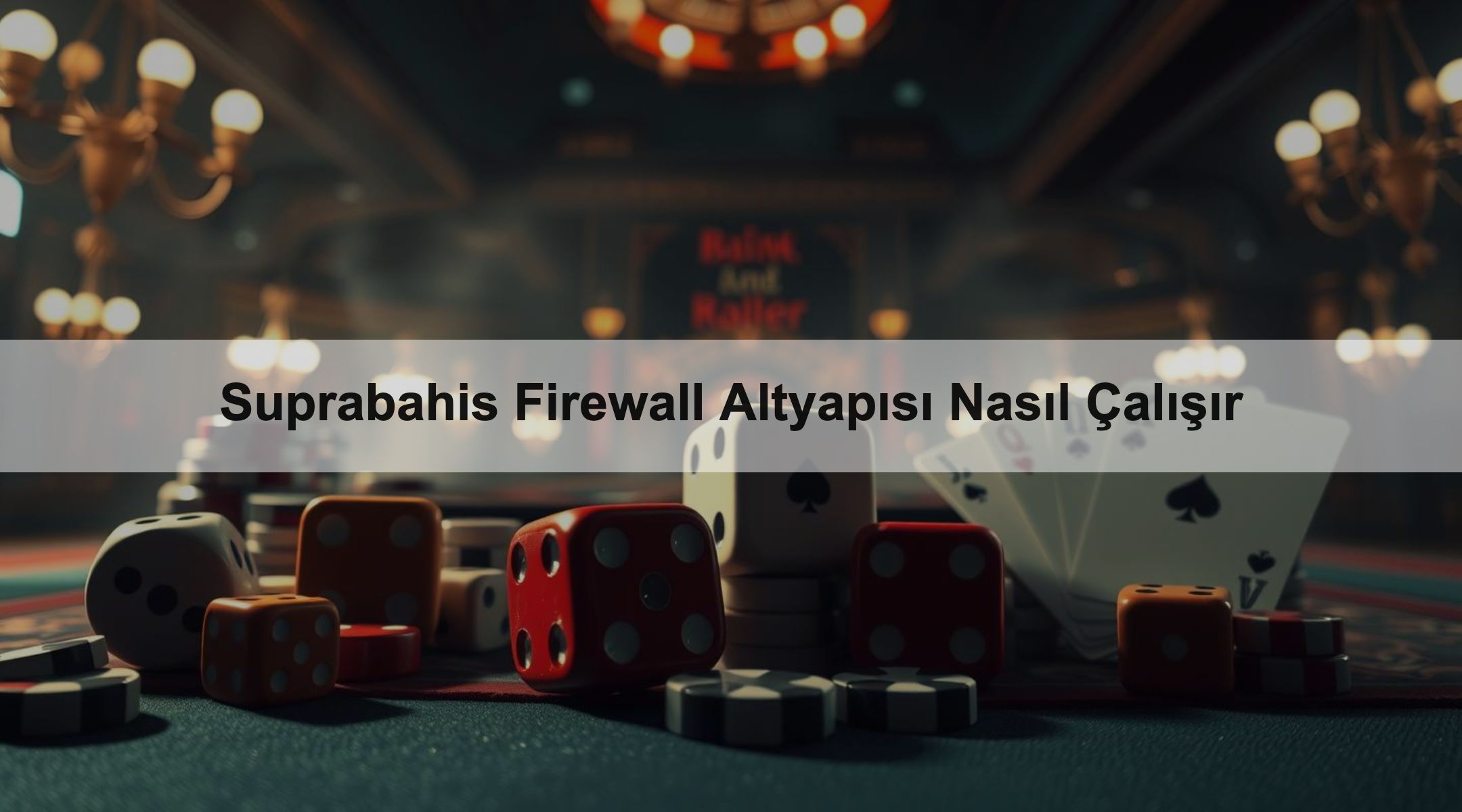 Suprabahis Firewall Altyapısı Nasıl Çalışır